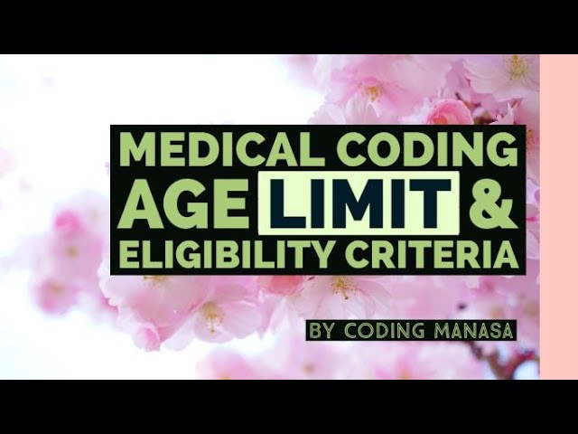 Is There Any Age Bar For Medical Coding?