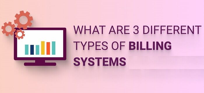 What Are 3 Different Types Of Billing Systems In Healthcare